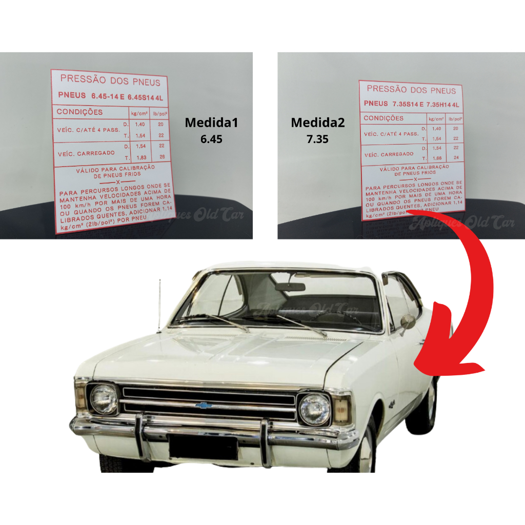 ADESIVO PRESSÃO E MEDIDA DOS PNEUS OPALA ATÉ 81 / PNEUS DIAGONAIS /6.45 e 7.35