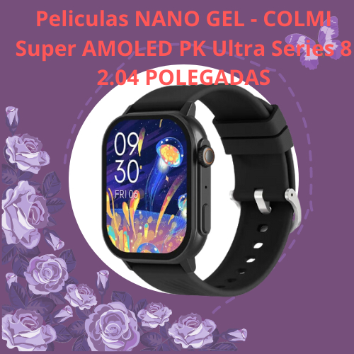 Película Nano gel Para COLMI Super AMOLED PK Smartwatch Ultra Series 8 2.04