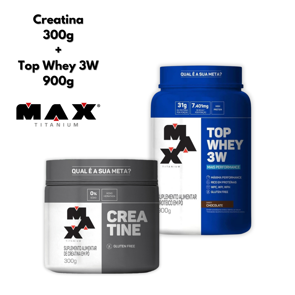 Kit Creatina 300g + Top Whey 3W 900g - Max Titanium