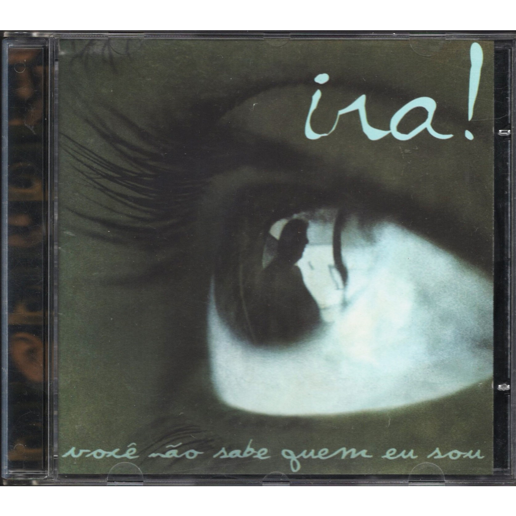 CD Ira! - Você Não Sabe Quem Sou