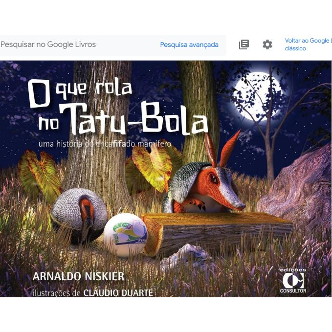 (Veja o vídeo) - Livros USADOS: O que rola no Tatu-Bola : uma história do encafifado mamífero - Arnaldo Niskier