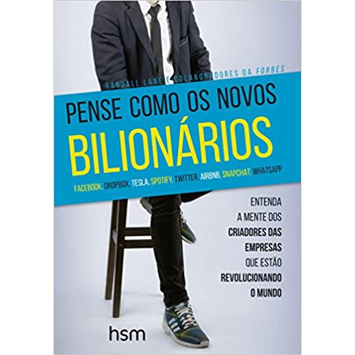 Pense Como os Novos Bilionários - Randall Lane, 180 páginas