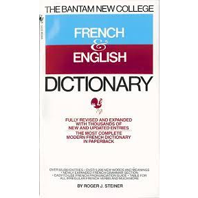 The Bantam New College French and English Dictionary - Roger J. Steiner