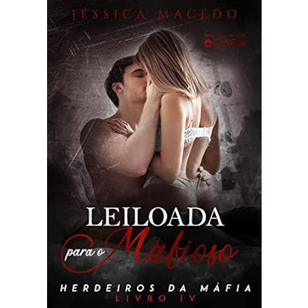 Leiloada para o mafioso (Herdeiros da máfia Livro 4)