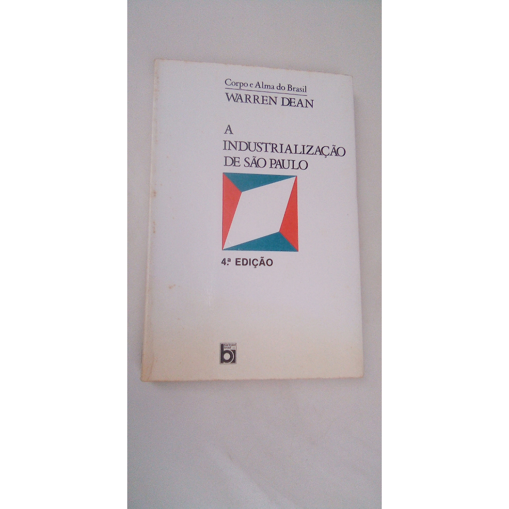 Livro - A Industrialização De São Paulo - Warren Dean