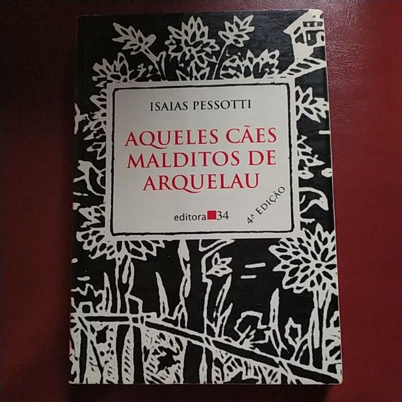 Livro Aqueles Cães Malditos - Isaias Pessotti