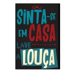 Placa Quadro decorativo Sinta-se em casa e lave a louça