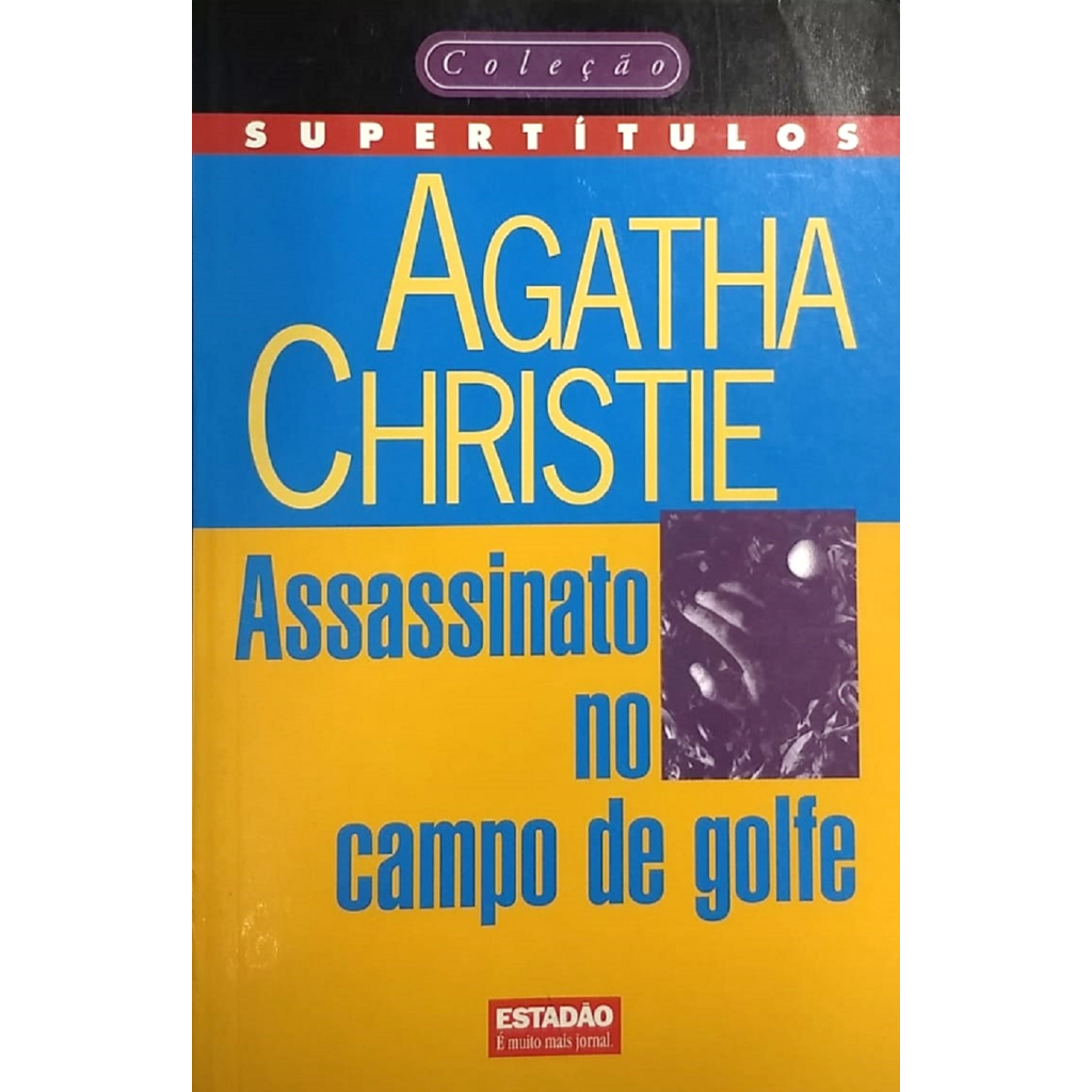 Livro Assassinato no Campo de Golfe - Agatha Christie - literatura - antigo novo lacrado