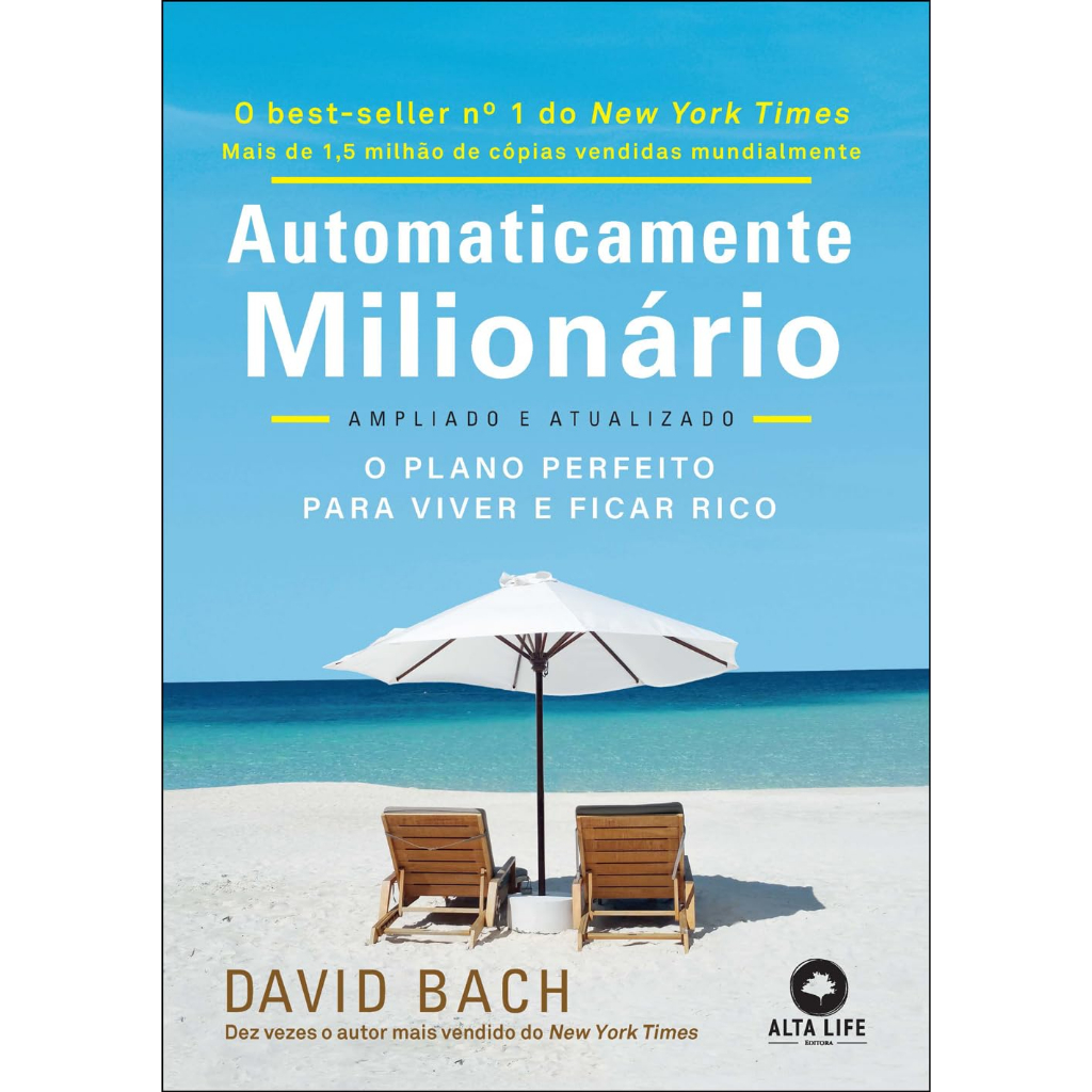 Automaticamente milionário: o plano perfeito para viver e ficar rico
