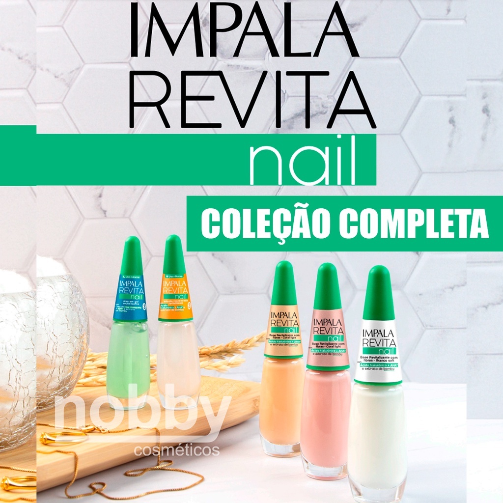 Coleção Impala Base Revita Nail Branco Soft Coral Light Solução Revitalizadora Rosa Sweet Oleo Gel Revitalizador