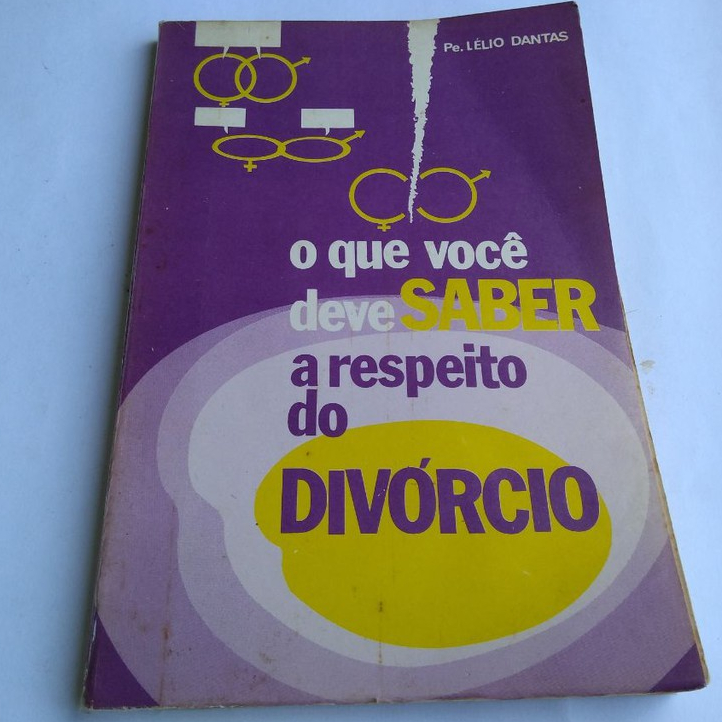 Livro: O que você deve saber a respeito do divórcio / Autor: Pe. Lélio Dantas