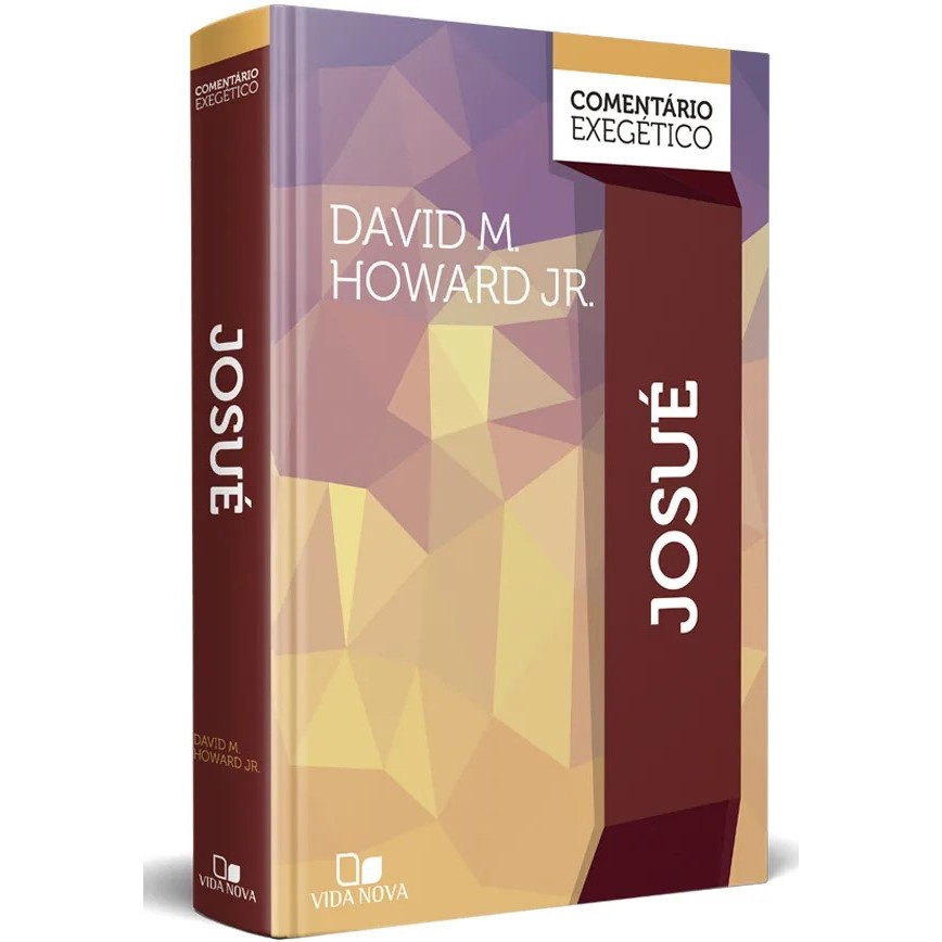 Comentário Exegético Josué - David M. Howard Jr.