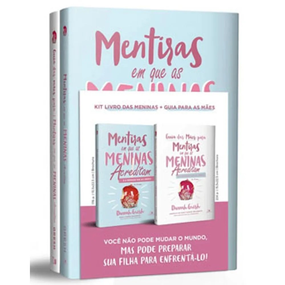 Kit Mentiras em que as Meninas Acreditam + Guia Para as Mães em Oferta na Shopee