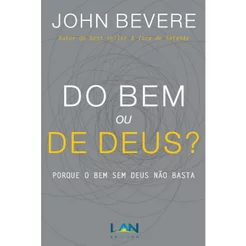 Livro Do Bem ou de Deus John Bevere