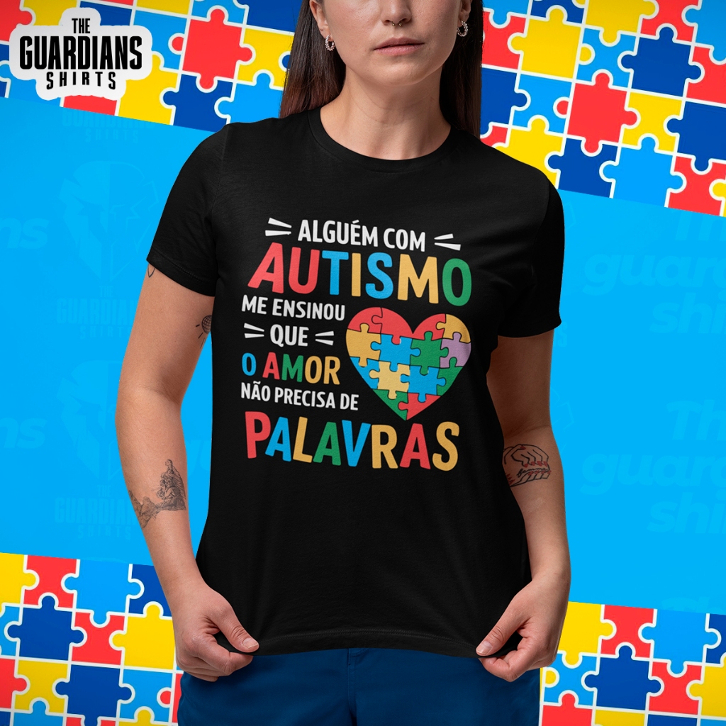 Camiseta camisa Mãe atípica o amor não precisa de palavras - transtorno do espectro autista 100% Algodão em Oferta na Shopee