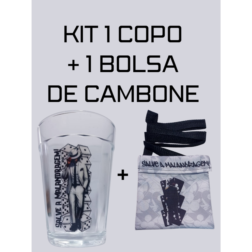 KIT 1 COPO DE MALANDRO + 1 BOLSA CAMBONE DE MALANDRO - ZÉ PRETINHO - MIGUEL - ZÉ PILINTRA