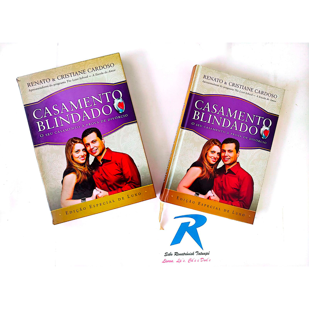 Casamento Blindado - Edição Especial de Luxo - Editora: Thomas Nelson Brasil - Renato & Cristiane Cardoso - Capa Dura