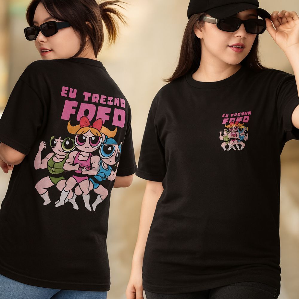 Camiseta Feminina Academia Estampa Meninas Super Poderosas Treino Oversized