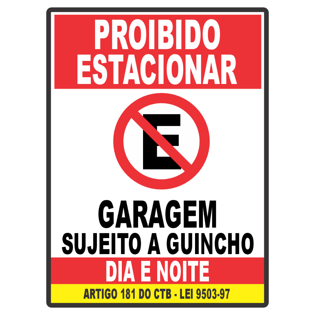Placa de Sinaizaçao Proibido Estacionar Garagem Sujeito a Guincho Com Fita Dupla Face Resistente em Oferta na Shopee