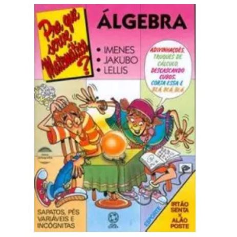 Álgebra - Pra Que Serve Matemática? - Imenes, Jakubo E Lellis