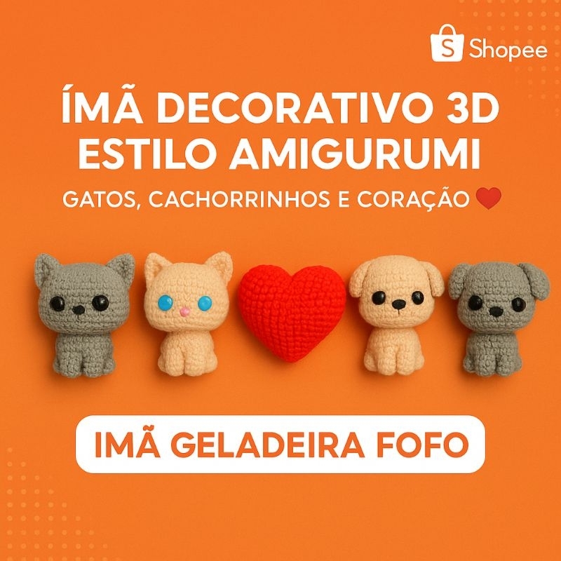 Ímãs Decorativos 3D Estilo Amigurumi – Gatos, Cachorrinhos e Coração em Oferta na Shopee