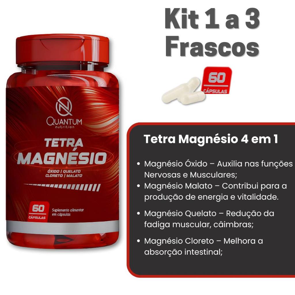 Kit 1-3 Frascos Tetra Magnésio 4 em 1 Óxido Quelato Cloreto e Malato 60cáps Quantum Energia Memória