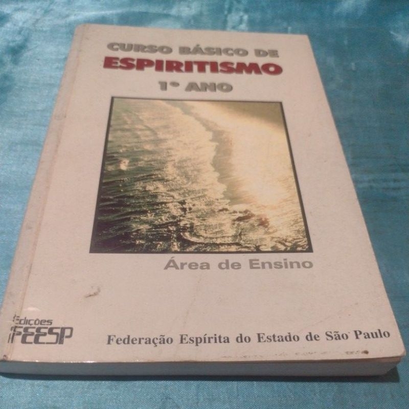 Curso Básico de Espiritismo (1 ano) Área de Ensino - Feesp
