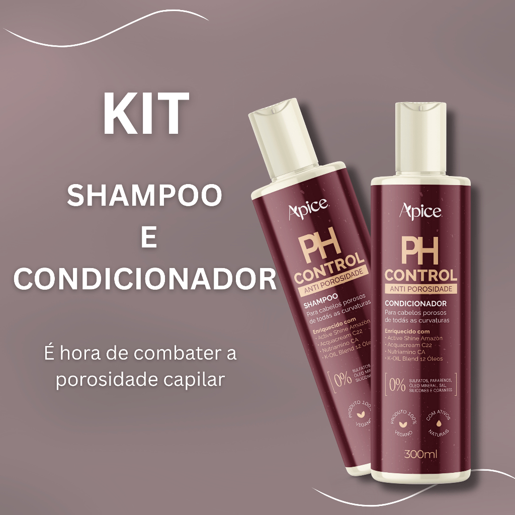 Kit Shampoo e Condicionador PH Control Apice Cosméticos 300ml cada ANTI POROSIDADE