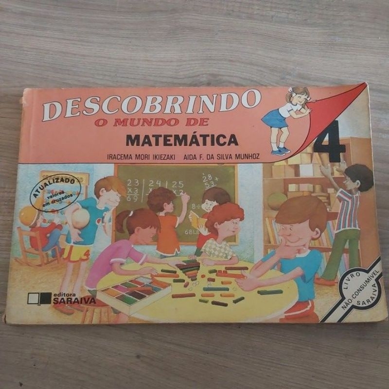 Descobrindo o Mundo de Matemática; vol.4 ; Iracema Mori Ikiezaki; Aida F. da Silva Munhoz.