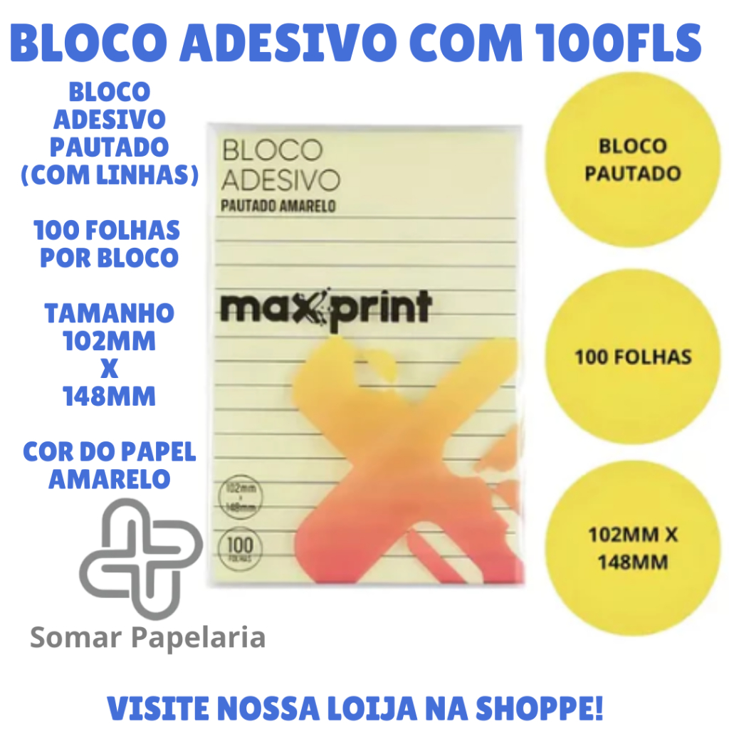 Bloco Adesivo 148x102 Pautado com 90 ou 100fls Amarelo ou Tom Pastel - Maxprint