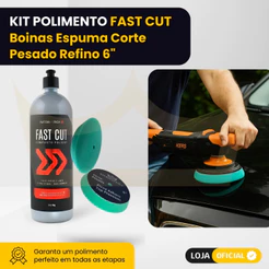 Kit Polimento Fast Cut + Boinas Espuma 6” Corte Pesado