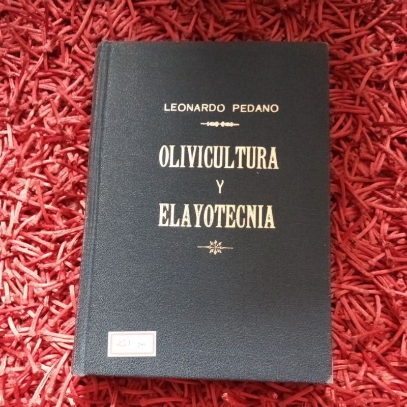 Olivicultura y elayotecnia Leonardo Pedano 1a edição 1945 (251m)