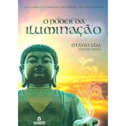 Livro O Poder Da Iluminação. Guia Para O Completo Despertar, Paz E Plenitude