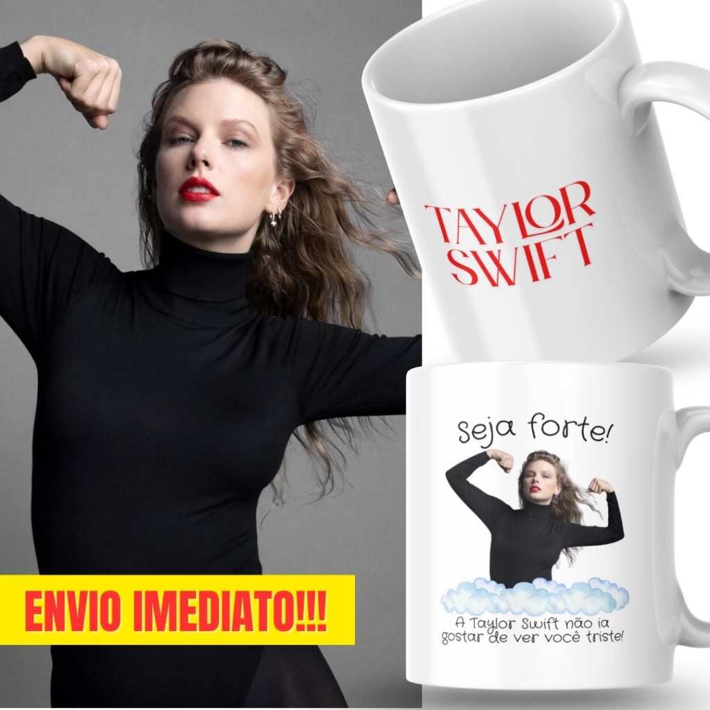Caneca Xicara Porcelana 325ml Seja Forte Taylor Swift Fã Personalizada Presente Decoração Casa Natal