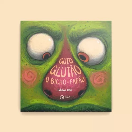 Guto Glutão o Bicho Papão Livro Infantil Rimado Diversão Pôster Adesivos Juliana Iasi