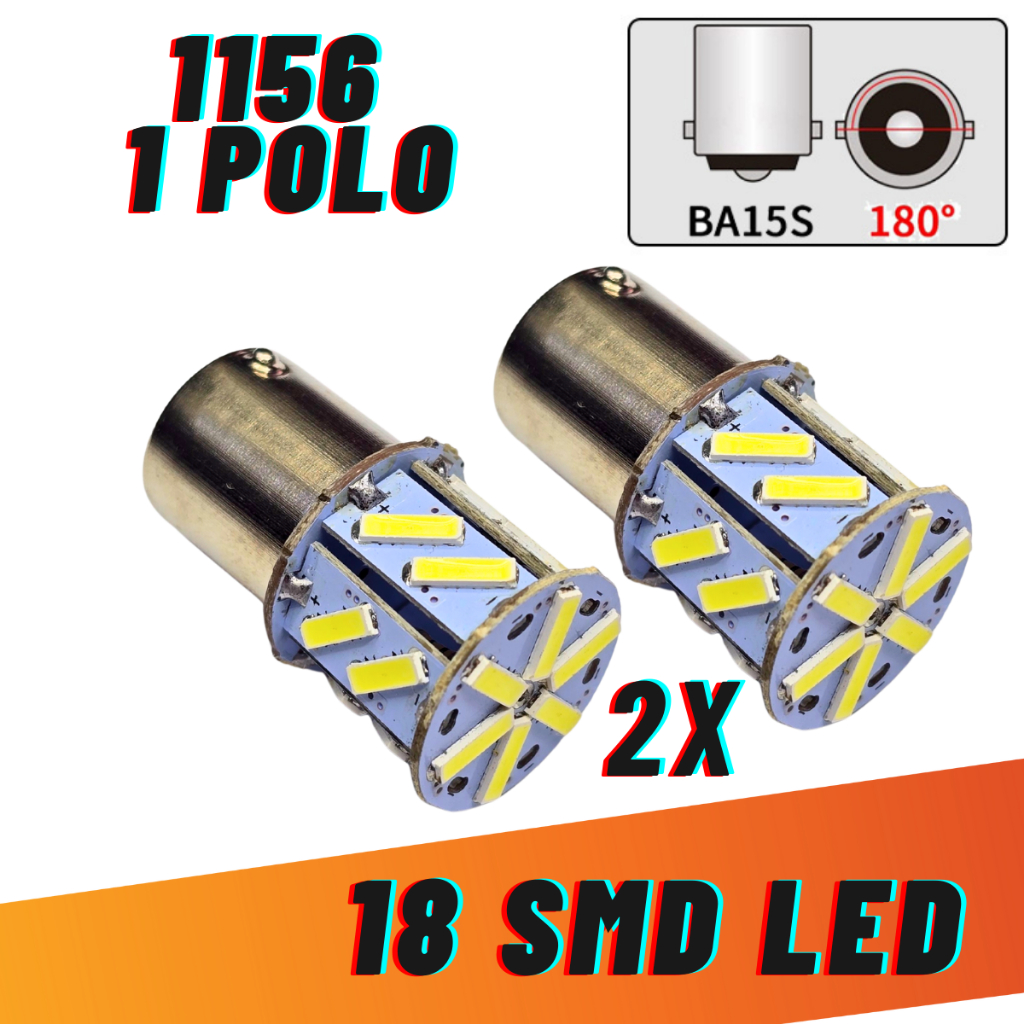Par De Lâmpada Led 1 Polo 12v 18smd Encaixe Ba15s 1156 6500k P21w Ré Freio Sinal Lanterna em Oferta na Shopee