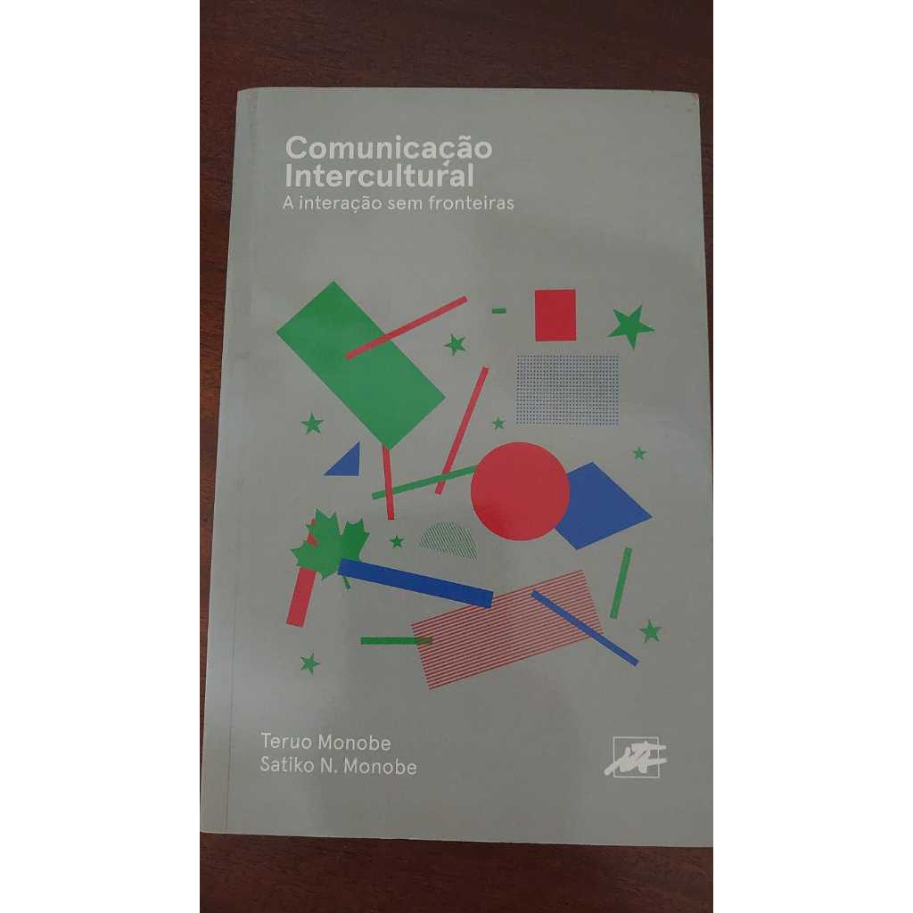 Livro Comunicação Intercultural - a interação sem fronteiras - Teruo Monobe e Satiko N. Monobe