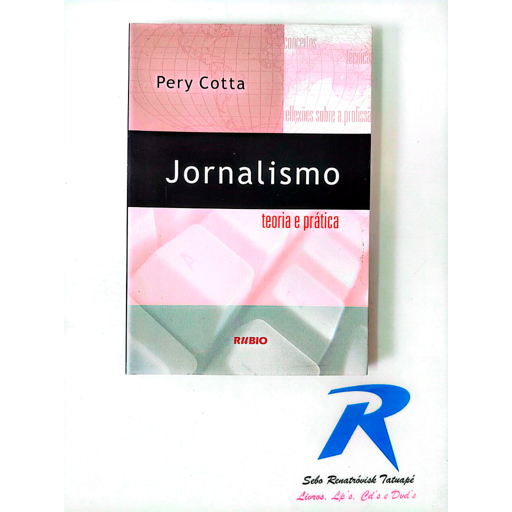 Jornalismo - Teoria e Prática - Editora: Rubio - Pery Cotta