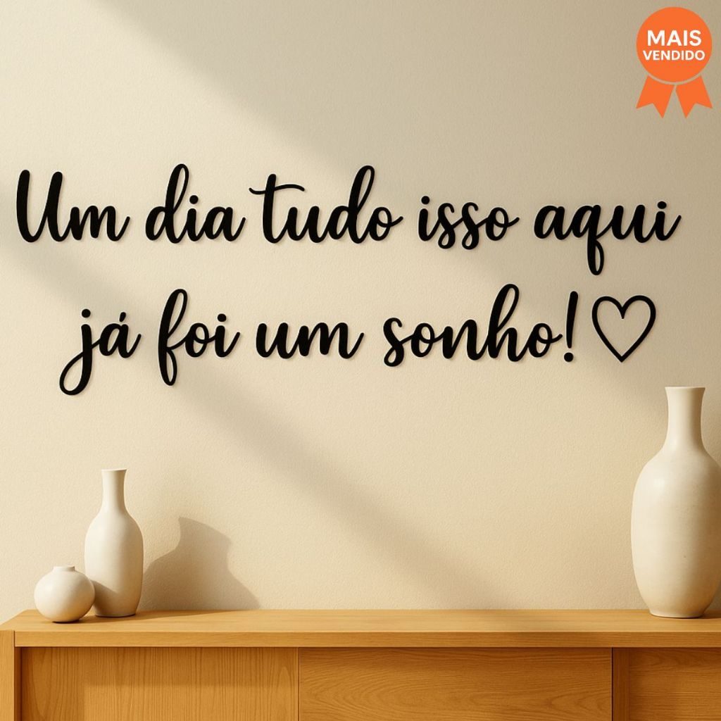 Frase Decorativas Cabeceira  Quarto Um dia tudo isso aqui já foi um sonho! com coração em Oferta na Shopee