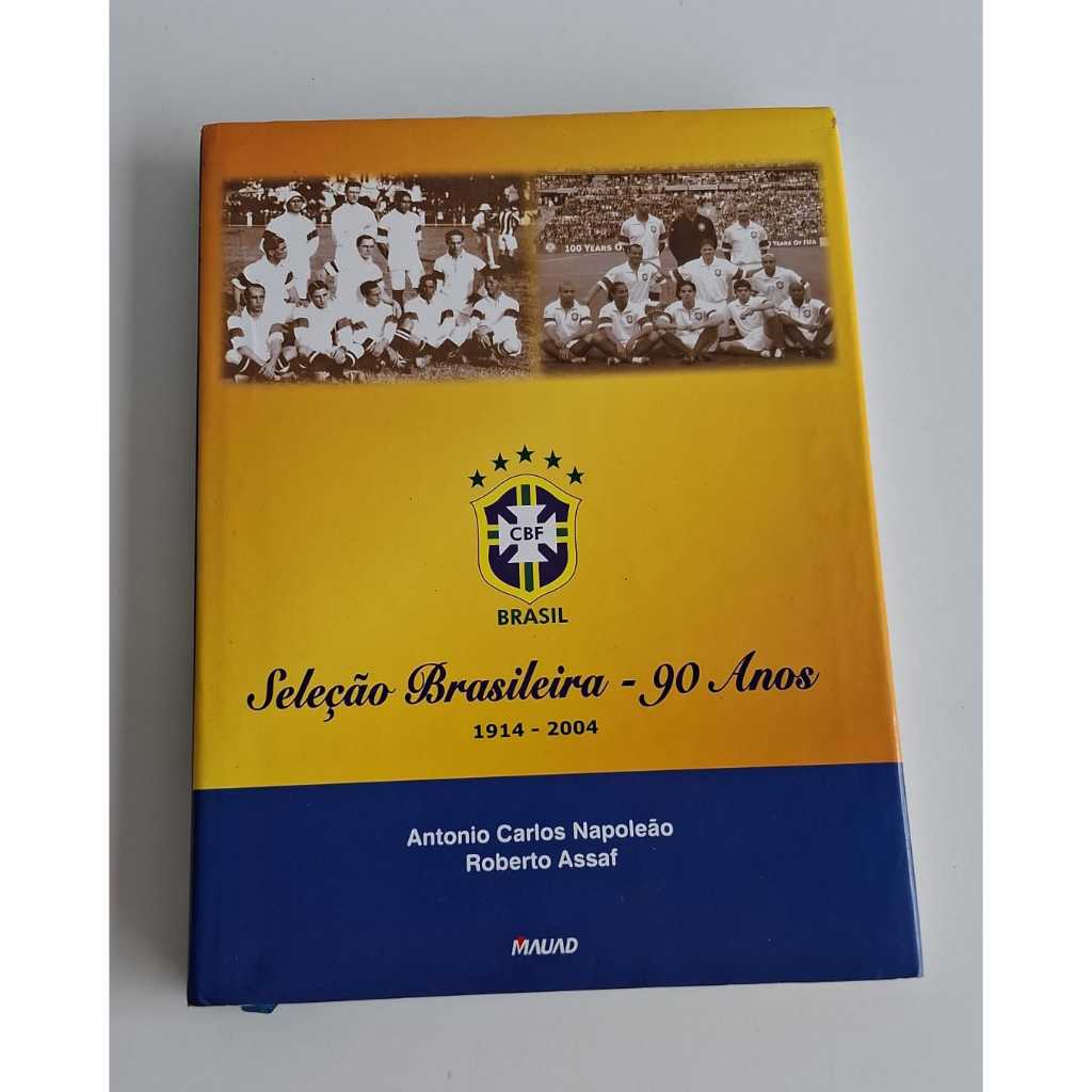 Livro Seleção Brasileira - 90 anos