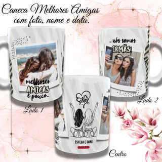 Caneca Personalizada Melhores Amigas com Fotos, Nome e Data – Presente Amizade Especial