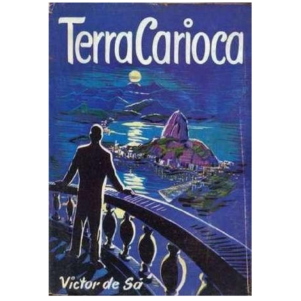 Terra Carioca. Antologia de Escritores Nacionais e Estrangeiros - Victor de Sá