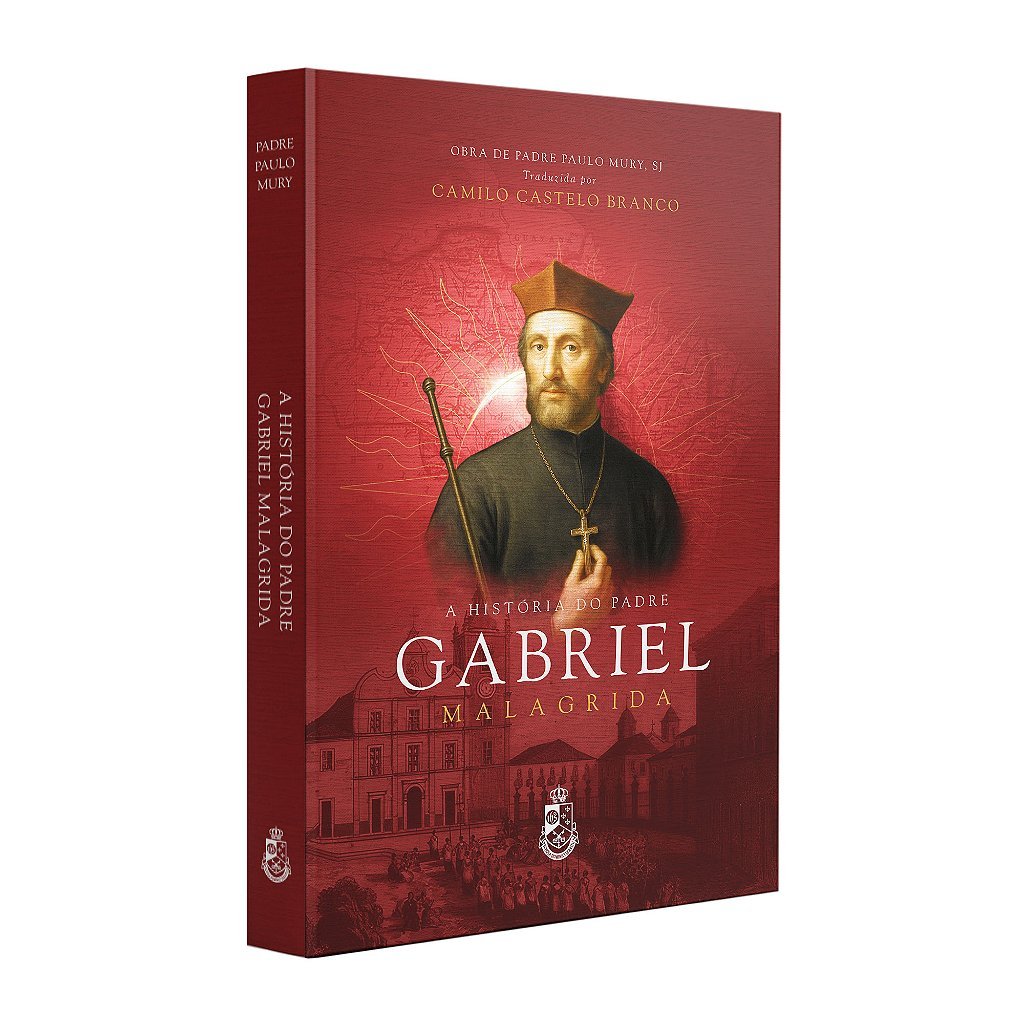 A História do Padre Gabriel Malagrida - Padre Paulo Mury, SJ