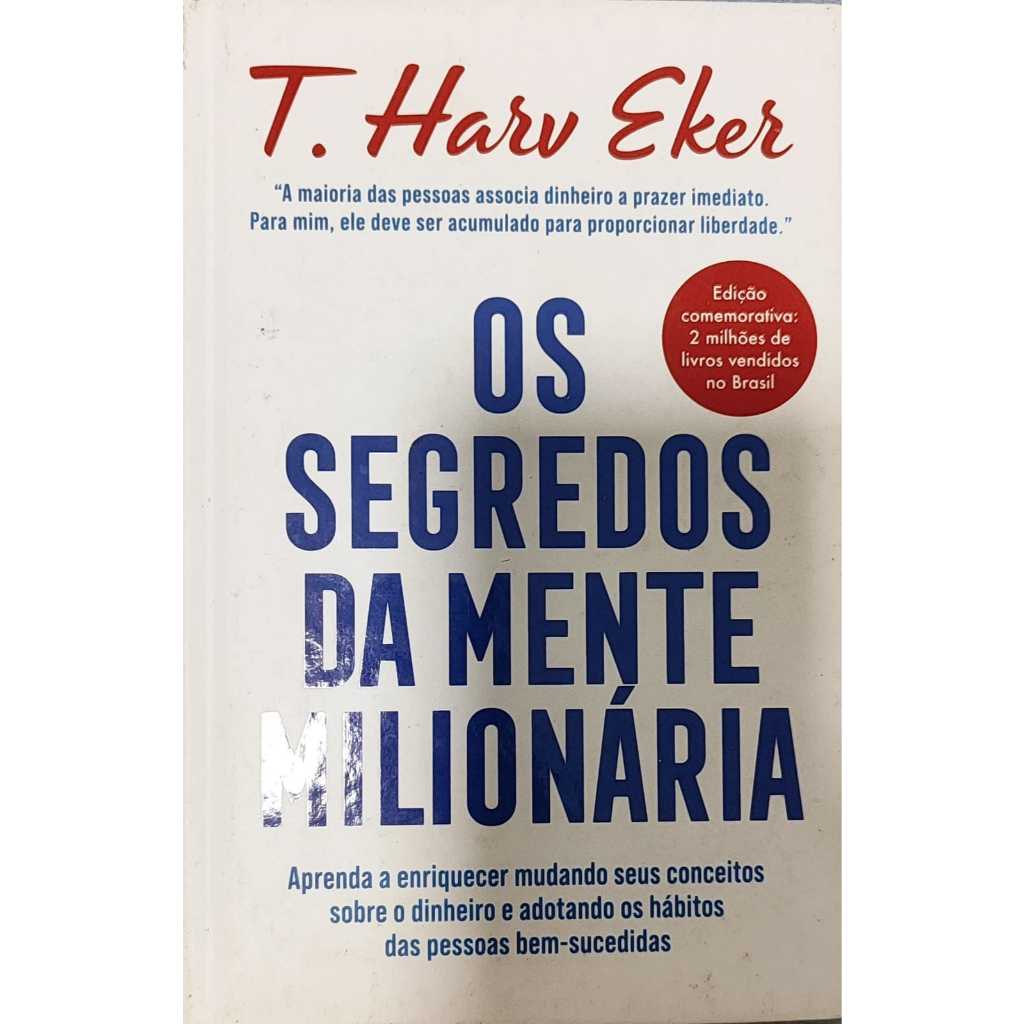 (USADO)Os segredos da mente milionária: Aprenda a enriquecer mudando seus conceitos sobre o dinheiro.