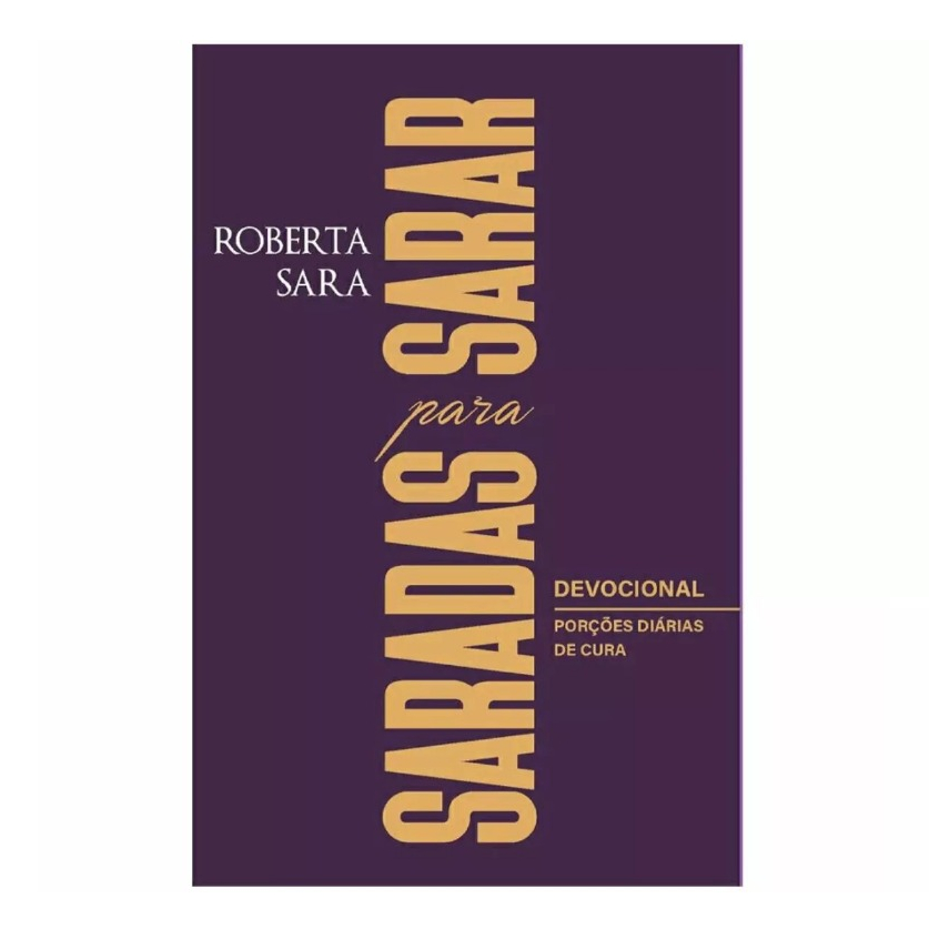 Devocional Saradas para Sarar 365 Dias Roberta Sara em Oferta na Shopee