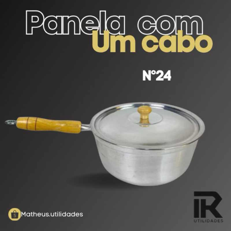 Panela Caçarola com 1 cabo em alumínio Batido Fundido Polido com Cabo Nº24