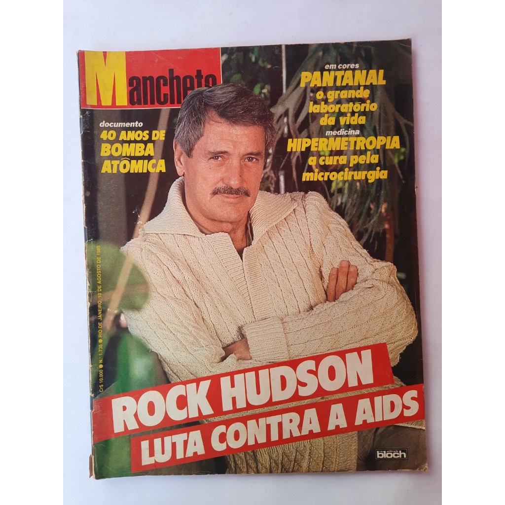Revista: Manchete | Rock Hudson Luta Contra Aids - N° 1738 - 10 de Agosto de 1985