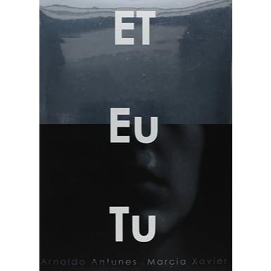 ET EU TU | Arnaldo Antunes (Capa Dura) - Sem sobrecapa, veja as fotos!