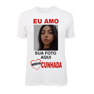 Camiseta Camisa Personalizada Eu Amo Minha Cunhada Com Foto em Oferta na Shopee