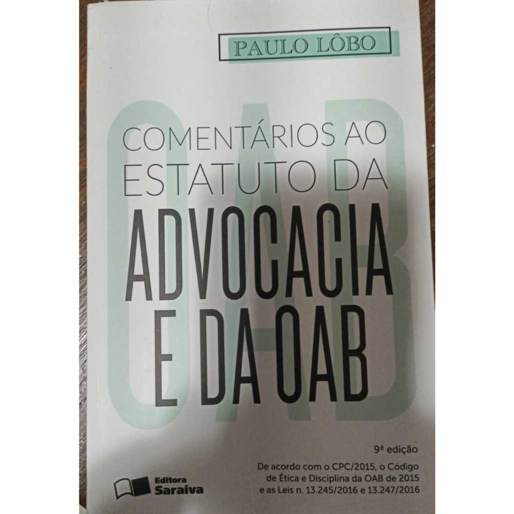 Comentarios ao Estatuto da Advocacia e da OAB - Direito - Livro